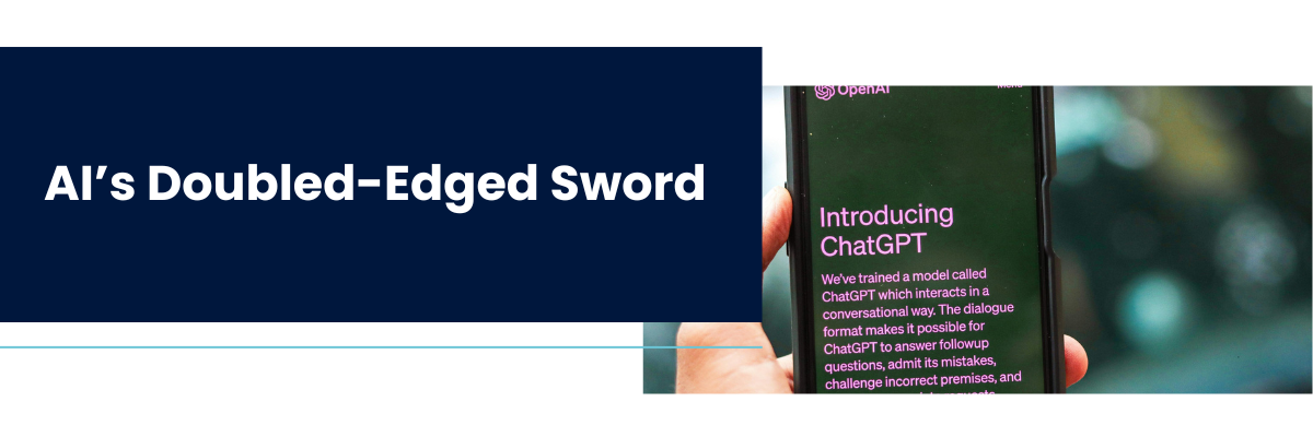 AI’s Doubled-Edged Sword